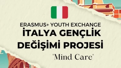 İtalya’da “Mind Care” Erasmus+ Gençlik Değişimi Projesi için başvurular açıldı!