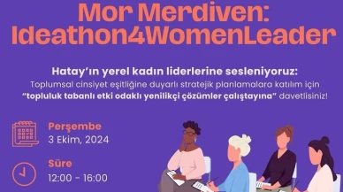 Mor Merdiven Yerel Kadın Liderler Kapasite Güçlendirme Ideathonu başlıyor!