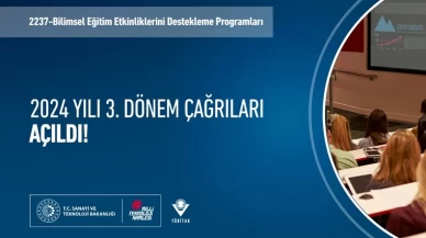 TÜBİTAK 2237 Bilimsel Eğitim Etkinliklerini Destekleme Programları 2024 3. Dönem Çağrıları açıldı!