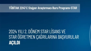 TÜBİTAK 2247-C Stajyer Araştırmacı Burs Programı (STAR) 2024 yılı 2. dönem başvuruları sürüyor!