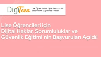 Lise öğrencileri için “Dijital Haklar”, “Sorumluluklar ve Güvenlik Eğitimi”başvuruları açıldı!