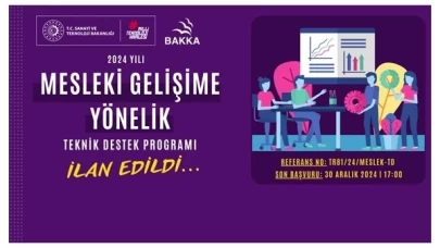 Batı Karadeniz Kalkınma Ajansı 2024 Yılı Mesleki Gelişime Yönelik Teknik Destek Programı başvuruları devam ediyor