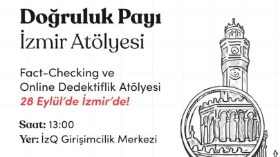 Doğruluk Payı’nın Fact-Checking Atölyesi İzmir’de katılımcılarını bekliyor!