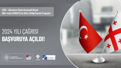 TÜBİTAK ile Gürcistan Shota Rustaveli Ulusal Bilim Vakfı arasında ikili iş birliği çağrısı!