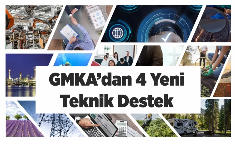 GMKA Tarafından 4 Yeni Teknik Destek Programı İlan Edildi