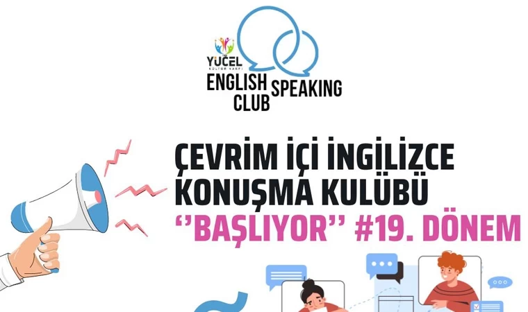 Yücel Kültür Vakfı'ndan gençler için ücretsiz İngilizce konuşma kulübü!