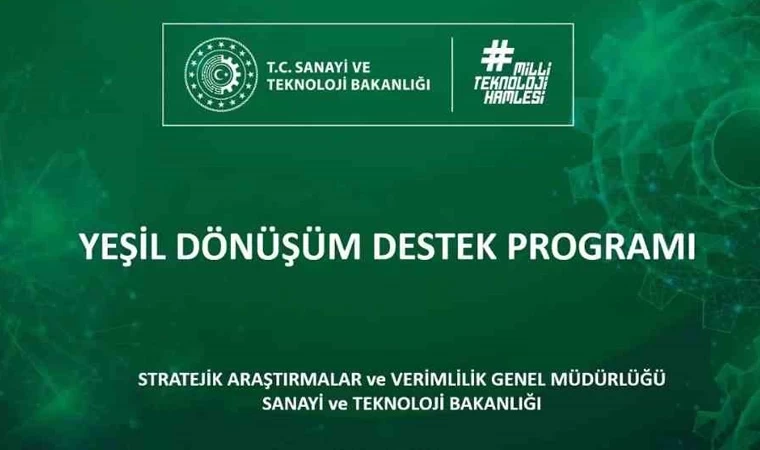 Yeşil Dönüşüm Destek Programı için başvuruları açıldı!