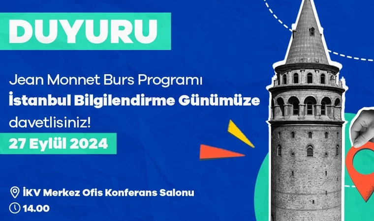 Jean Monnet bursiyer adayları İstanbul’da buluşacak!