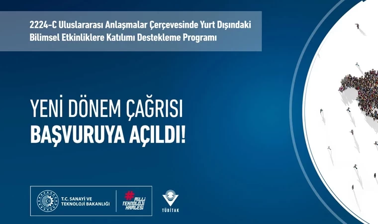 TÜBİTAK 2224-C Yurt Dışı Bilimsel Etkinliklere Katılım Destek Programı çağrıları açıldı