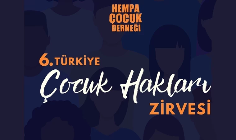 Davetlisiniz: 6. Türkiye Çocuk Hakları Zirvesi