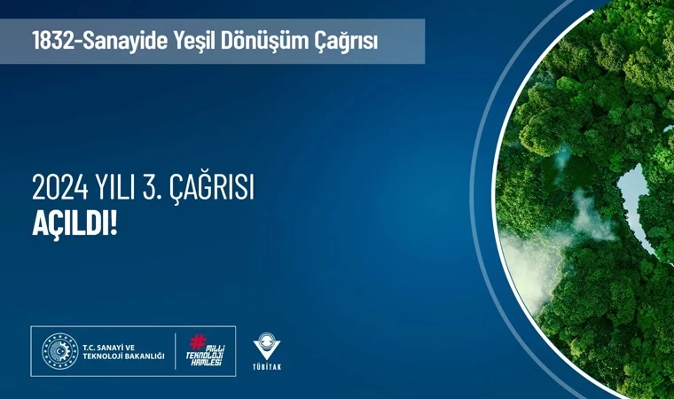 TÜBİTAK – 1832 Sanayide Yeşil Dönüşüm 2024-3 çağrısı başvuruları devam ediyor!