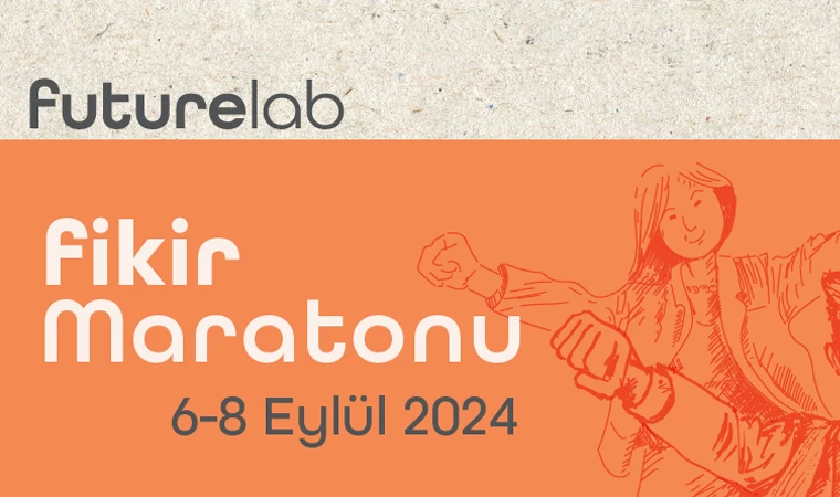 Future Lab Projesi Fikir Maratonu için katılımcılarını bekliyor!