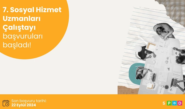 SPoD 7. Sosyal Hizmet Uzmanları Çalıştayı başvurulara açıldı!