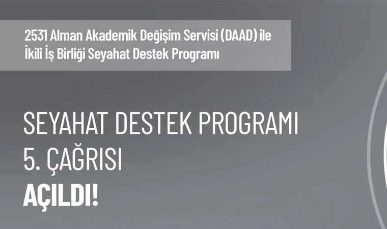 TÜBİTAK 2531 - DAAD İkili İş Birliği Seyahat Destek Programı 5. çağrısı açıldı!