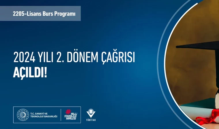 TÜBİTAK 2205-Lisans Burs Programı 2024 yılı 2. dönem çağrısı için başvurular başladı!