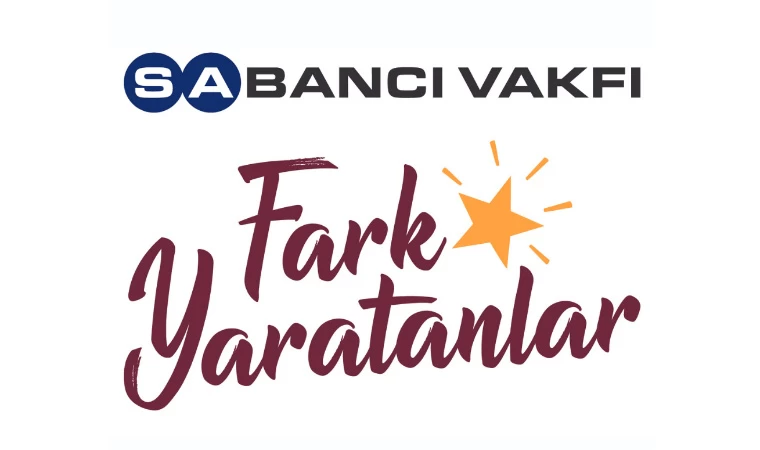 Sabancı Vakfı Fark Yaratanlar Programı başvuruları başladı!